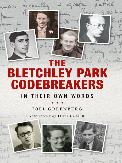 Title details for The Bletchley Park Codebreakers in Their Own Words by Joel Greenberg - Wait list
